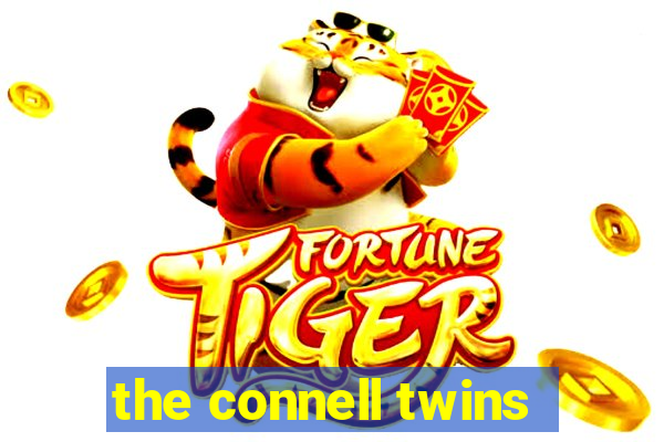 the connell twins